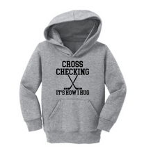 Load image into Gallery viewer, Cross Checking it's how I hug